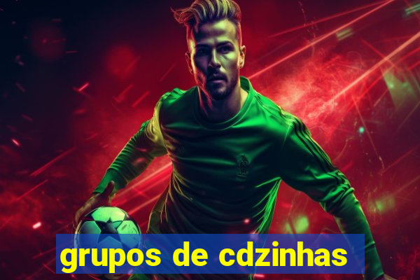 grupos de cdzinhas